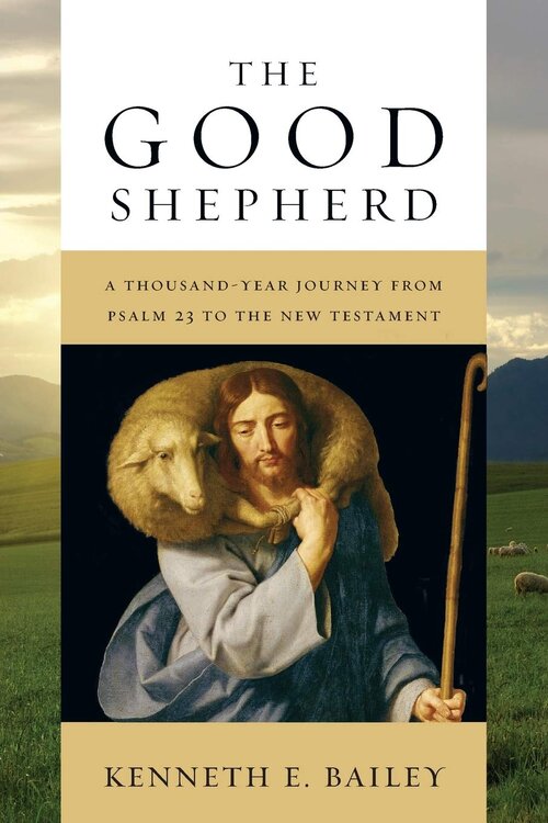 The Good Shepherd: A Thousand-Year Journey from Psalm 23 to the New Testament
