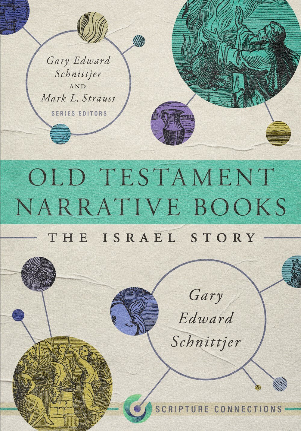 Old Testament Narrative Books: The Israel Story (Scripture Connections)