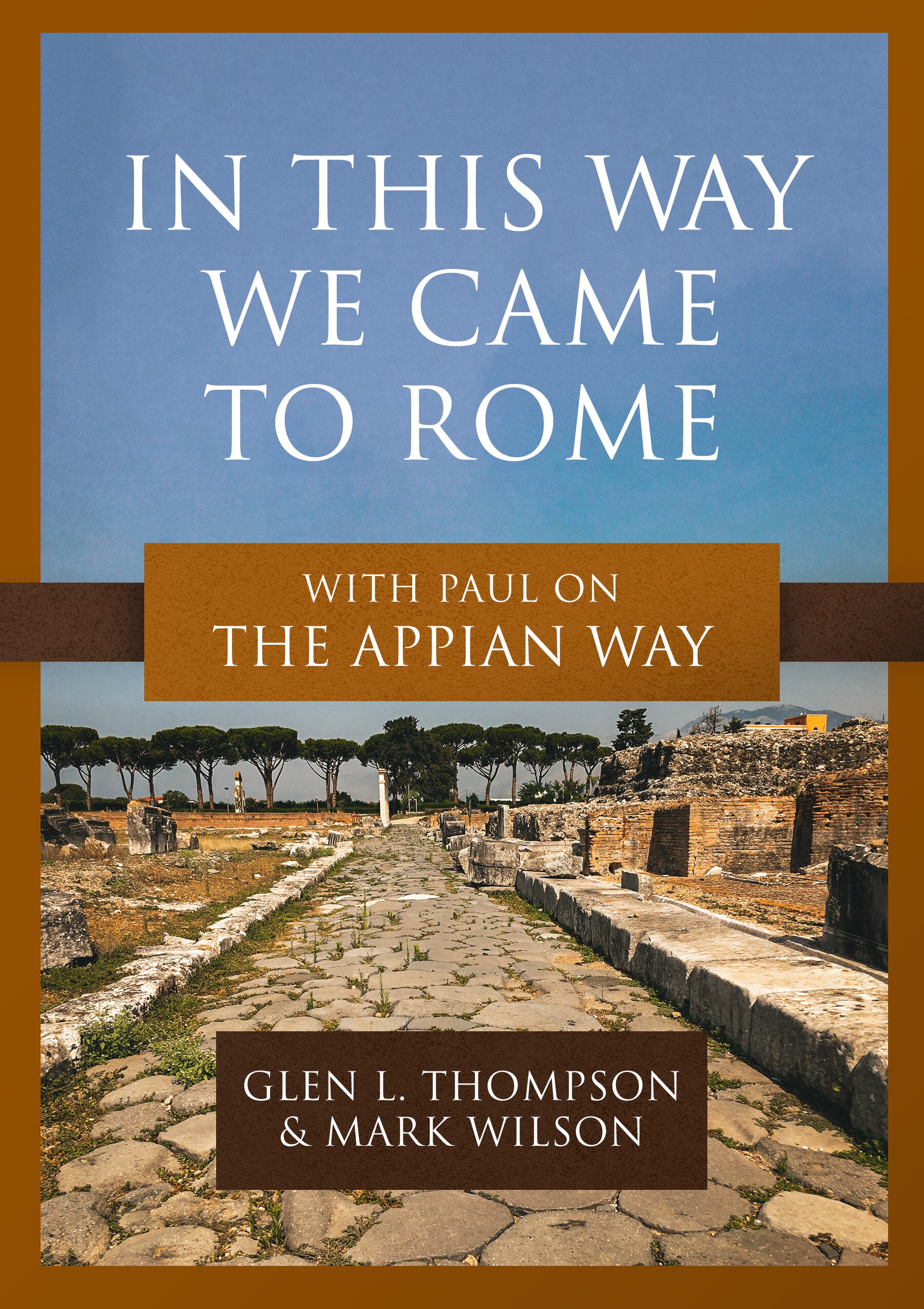 In This Way We Came to Rome: With Paul on the Appian Way | Logos Bible ...