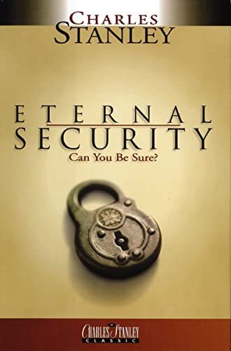 Eternal Security: Can You Be Sure?