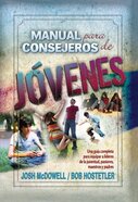 Manual para Consejeros de Jóvenes: Una guía completa para equipar a líderes de la juventud, pastores, maestros y padres