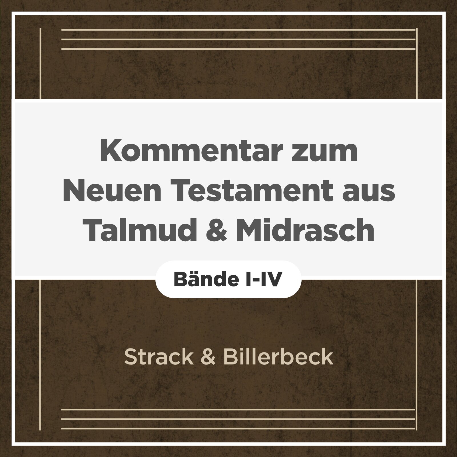 Kommentar zum Neuen Testament aus Talmud und Midrasch (3 Bände)