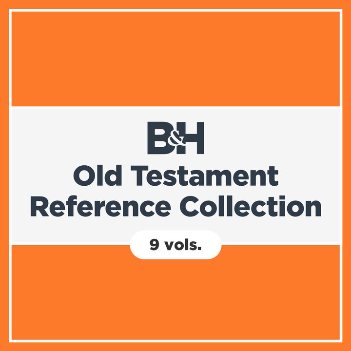 B&H Old Testament Reference Collection (9 vols.)
