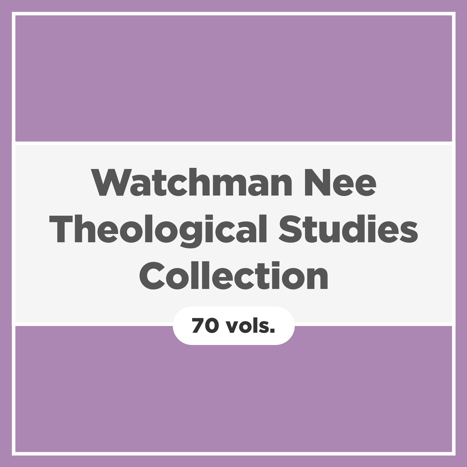 Watchman Nee Theological Studies Collection