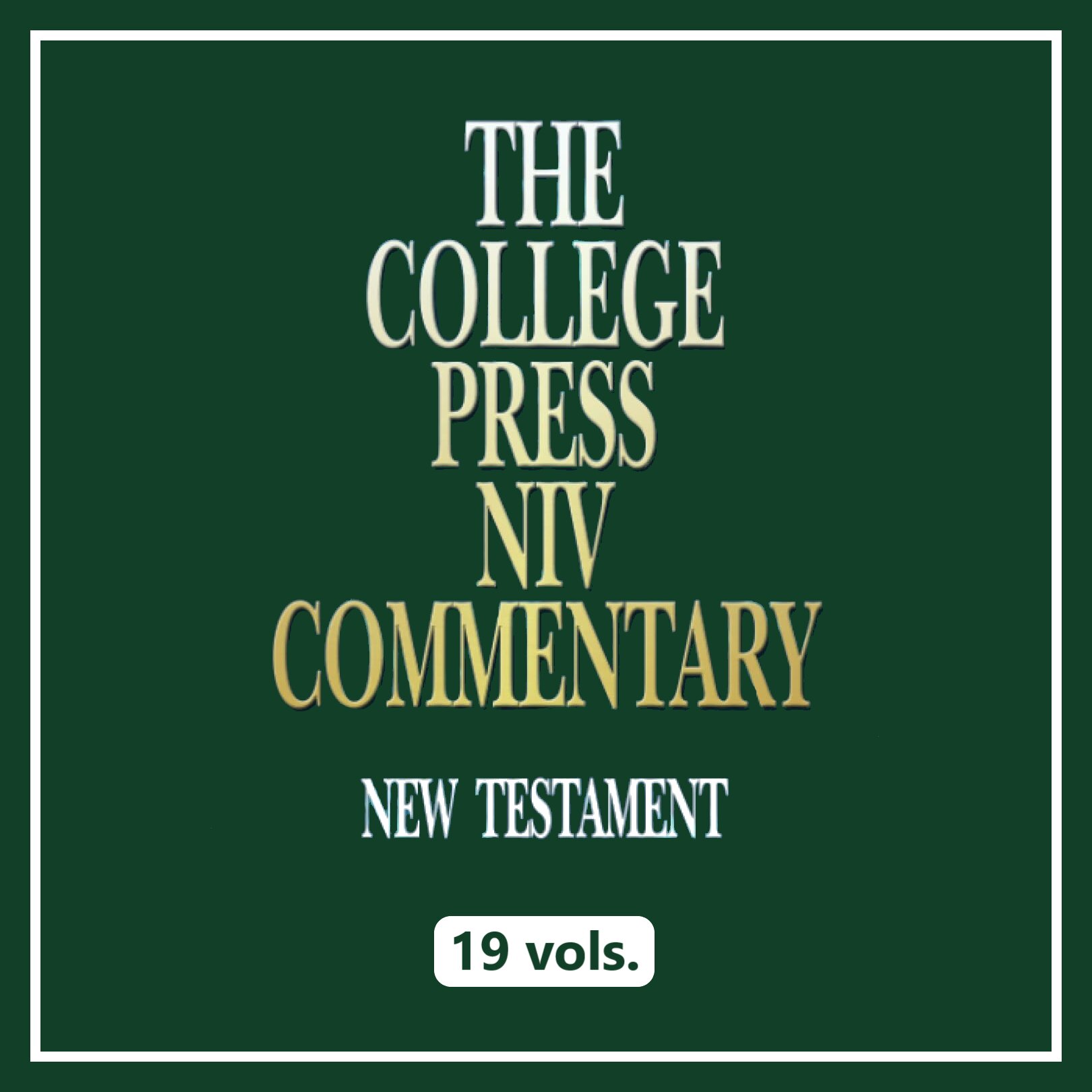 The College Press NIV Commentary: New Testament (CPNIV) (19 vols.)