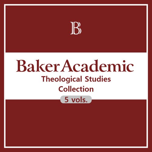 Baker Academic Theological Studies Collection (5 vols.)