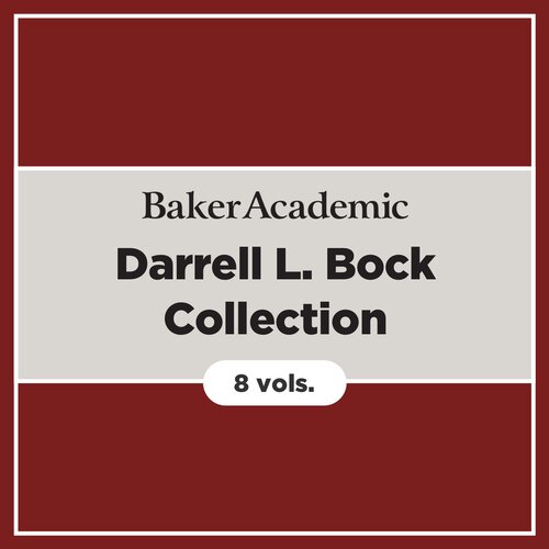 Baker Academic Darrell L. Bock Collection (8 vols.)