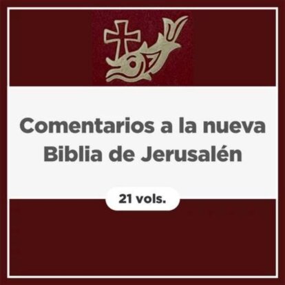 Comentarios a la nueva Biblia de Jerusalén (21 vols.)