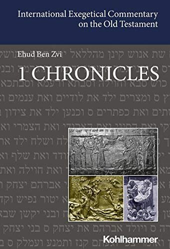 1 Chronicles (International Exegetical Commentary on the Old Testament ...