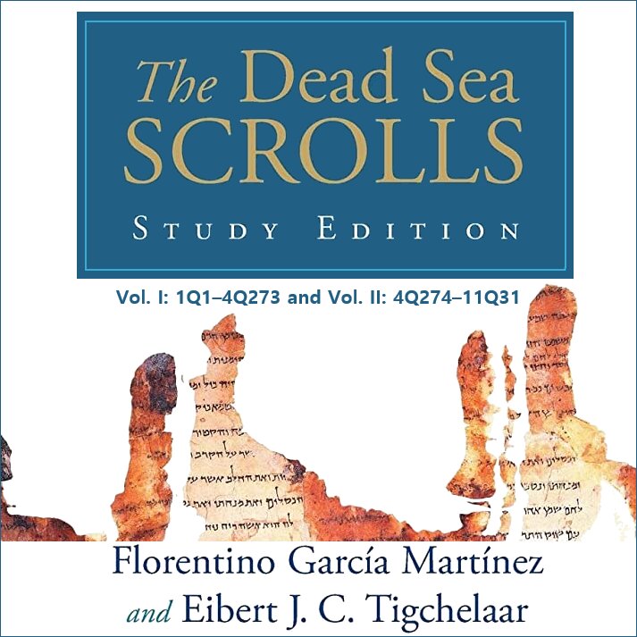 The Dead Sea Scrolls Study Edition: vol. I: 1Q1–4Q273–vol. II: 4Q274–11Q31