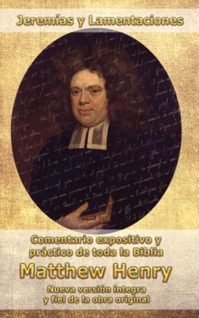 Jeremías y Lamentaciones I & II: Comentario expositivo y práctico de toda la Biblia