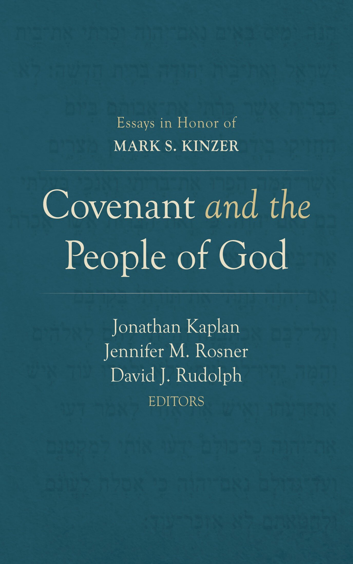 Covenant and the People of God: Essays in Honor of Mark S. Kinzer