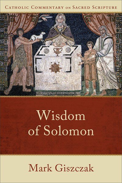 Wisdom of Solomon (Catholic Commentary on Sacred Scripture | CCSS)