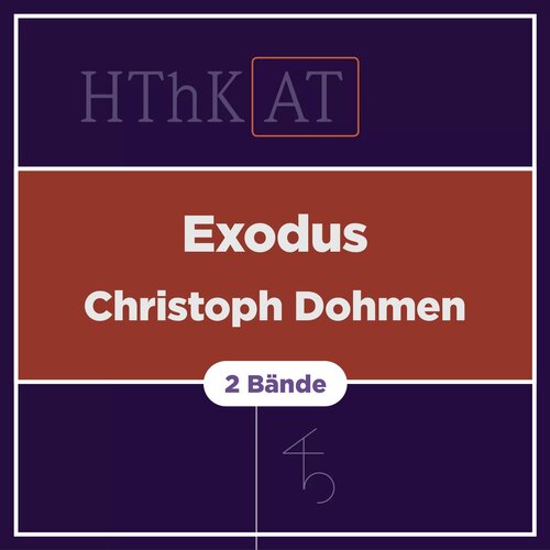 Exodus (Herders Theologischer Kommentar zum Alten Testament | HThKAT) (2 Bde.)