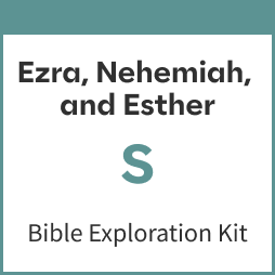 Ezra, Nehemiah, and Esther Bible Exploration Kit, S