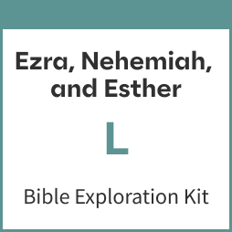 Ezra, Nehemiah, and Esther Bible Exploration Kit, L