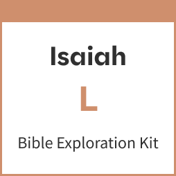 Isaiah Bible Exploration Kit, L