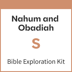 Nahum and Obadiah Bible Exploration Kit, S