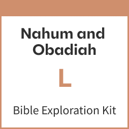 Nahum and Obadiah Bible Exploration Kit, L