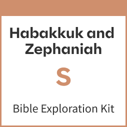 Habakkuk and Zephaniah Bible Exploration Kit, S