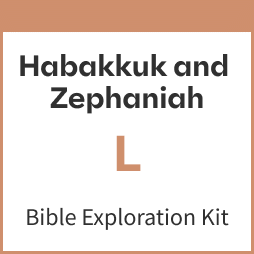 Habakkuk and Zephaniah Bible Exploration Kit, L