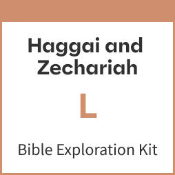 Haggai and Zechariah Bible Exploration Kit, L