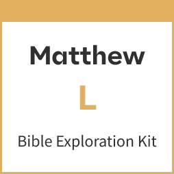 Matthew Bible Exploration Kit, L