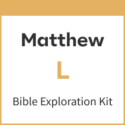 Matthew Bible Exploration Kit, L