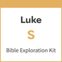 Luke Bible Exploration Kit, S