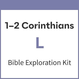 1-2 Corinthians Bible Exploration Kit, L