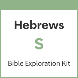 Hebrews Bible Exploration Kit, S