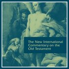 New International Commentary: Old Testament | NICOT (31 vols.)