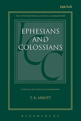 Ephesians and Colossians: A Critical and Exegetical Commentary (International Critical Commentary | ICC)