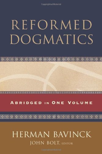 Reformed Dogmatics, Abridged in One Volume