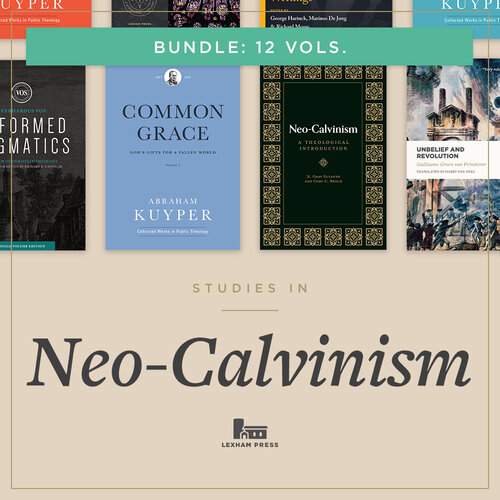 Lexham Press Neo-Calvinism Bundle (12 vols.)