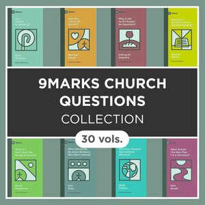9Marks Church Questions Collection (30 vols.)