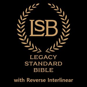 Legacy Standard Bible (LSB) with Reverse Interlinear