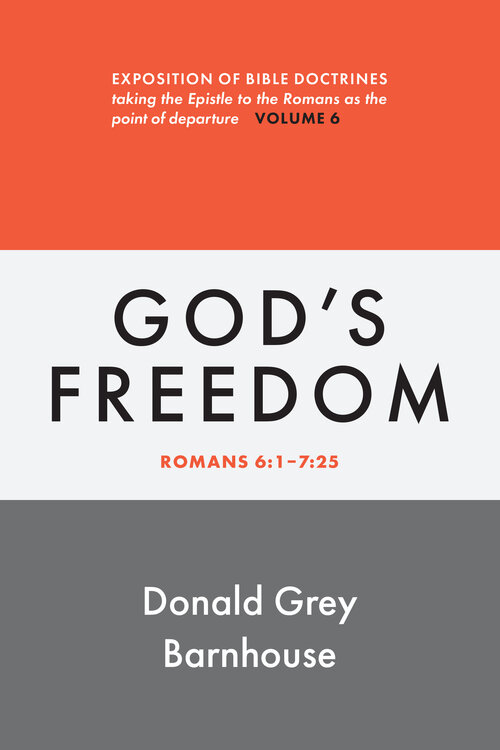 God’s Freedom: Romans 6:1–7:25