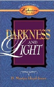 Exposition of Ephesians: Darkness and Light