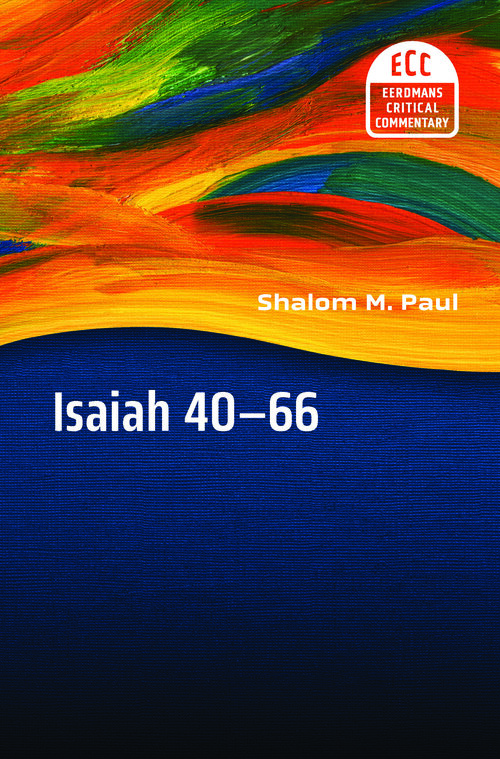 Isaiah 40–66: A Commentary (Eerdmans Critical Commentary | ECC)