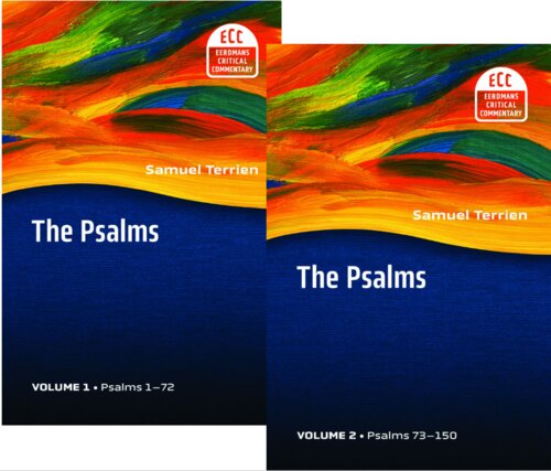 The Psalms: Strophic Structure and Theological Commentary, Vols. 1 & 2 (Eerdmans Critical Commentary | ECC)
