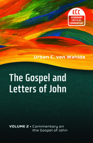 The Gospel And Letters Of John Volume 2 The Gospel Of John Eerdmans 