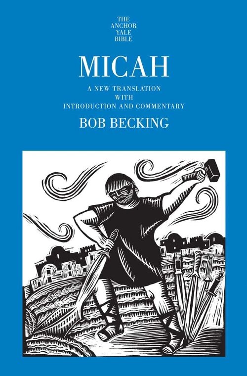 Micah: A New Translation with Introduction and Commentary (Anchor Yale Bible Commentary | AYBC)