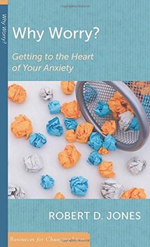 Why Worry? Getting to the Heart of Your Anxiety