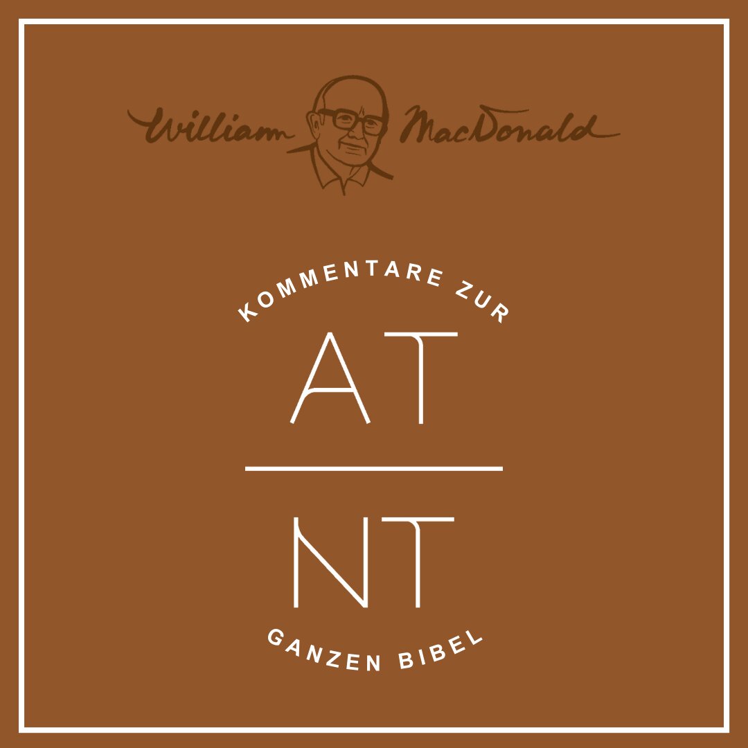 Kommentar zum Alten und Neuen Testament (William MacDonald) (2 Bde.)