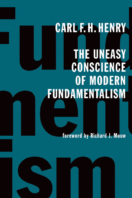 The Uneasy Conscience of Modern Fundamentalism