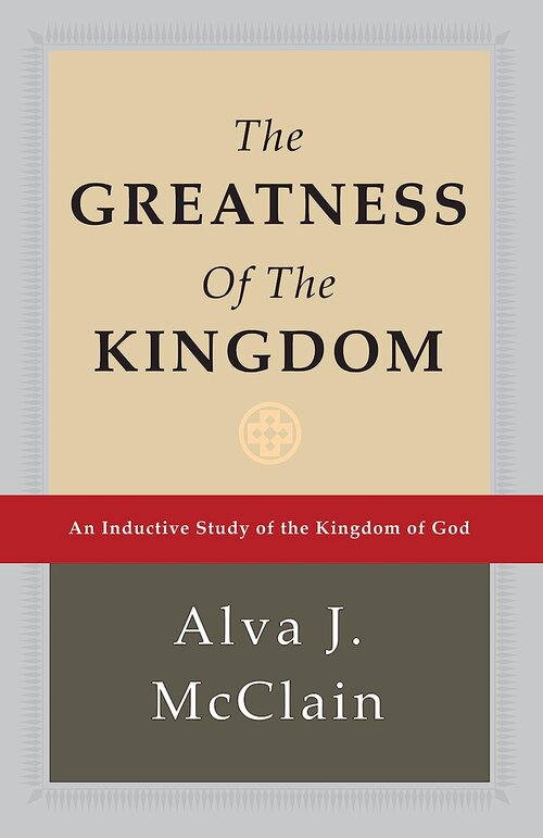 The Greatness of the Kingdom: An Inductive Study of the Kingdom of God