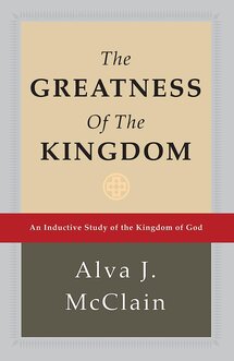 The Greatness of the Kingdom: An Inductive Study of the Kingdom of God