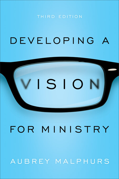 Developing a Vision for Ministry, 3rd ed.
