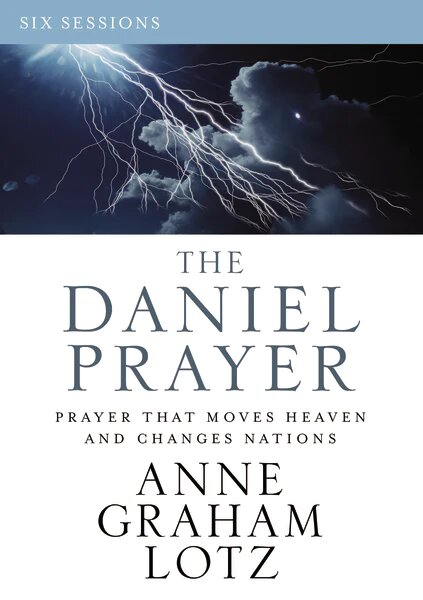 The Daniel Prayer: Prayer that Moves Heaven and Changes Nations Video Study